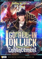 Putting My Life on the Line, I Go All-in on Luck Enhancement - Manhwa, Action, Fantasy, Shounen, Adventure, Comedy